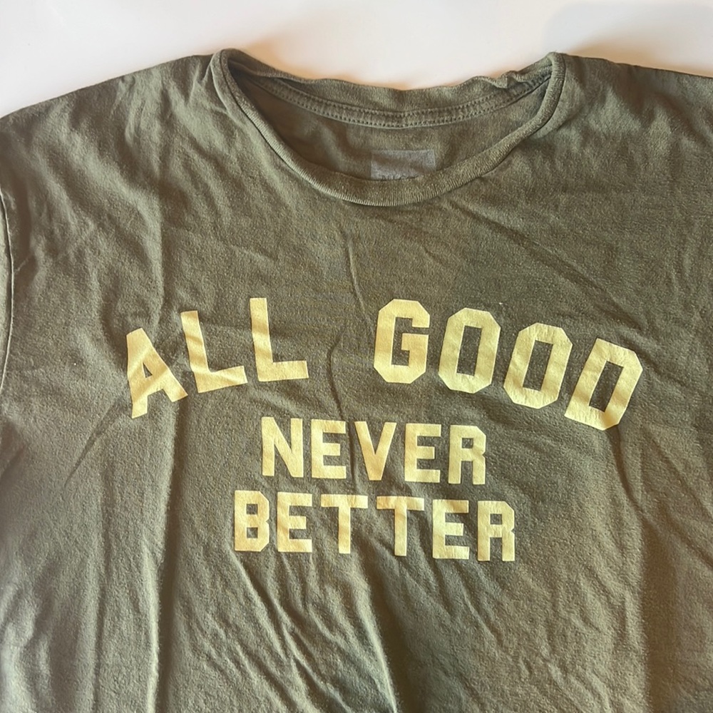 “All good Never Better” T shirt size M(Men’s)